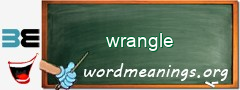 WordMeaning blackboard for wrangle